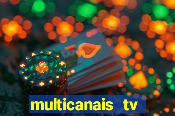 multicanais tv online ao vivo